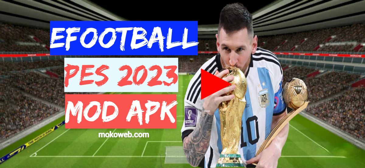 Efootball PES 23 Mod Apk + OBB (PES 2023) Android Download