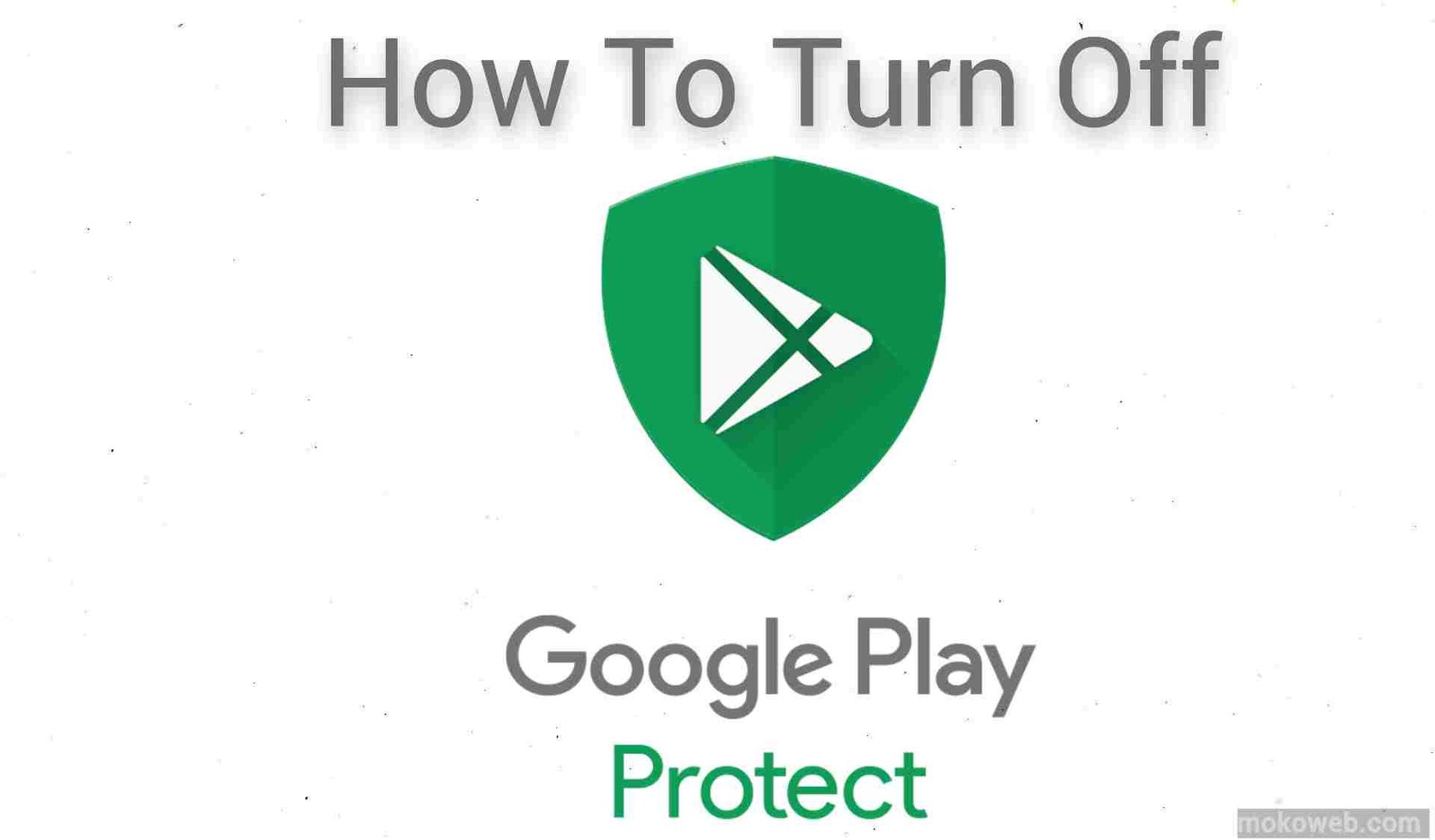 How to Turn Off/Disable Google Play Protect on Android 2026